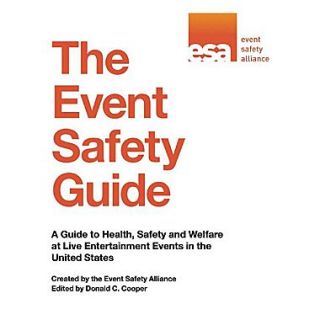 The Event Safety Guide A Guide to Health, Safety and Welfare at Live Entertainment Events in the United States