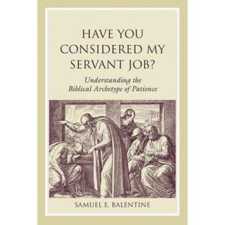 Have You Considered My Servant Job? Understanding the Biblical Archetype of Patience