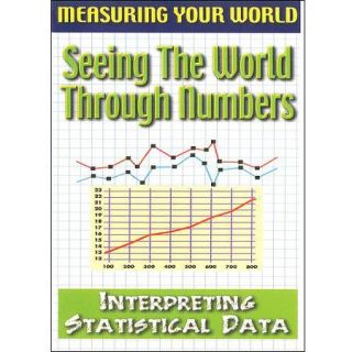 Measuring Your World Series Seeing The World Through Numbers   Interpreting Statistical Data