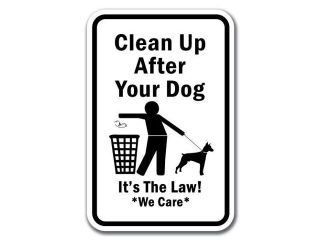 Clean Up After Your Dog It's The Law *We Care* Sign 12" x 18" Heavy Gauge Aluminum Signs