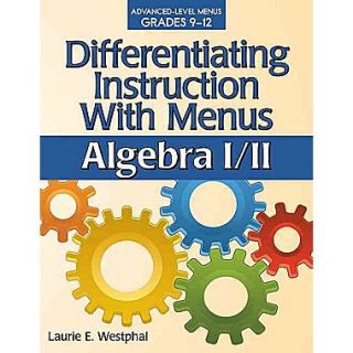Sourcebooks Differentiating Instruction with Menus Algebra I/II Book, Grades 9   12