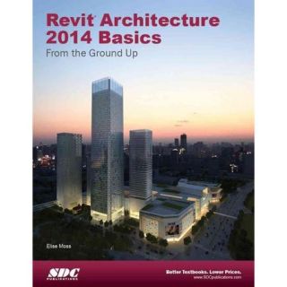 Revit Architecture 2014 Basics from the Ground Up