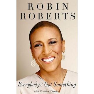 Everybodys Got Something by Robin Roberts(Hardcover)