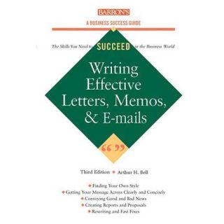 Writing Effective Letters, Memos, and E Mails