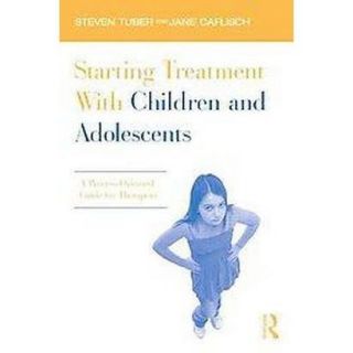 Starting Treatment With Children and Adolescents (Hardcover)