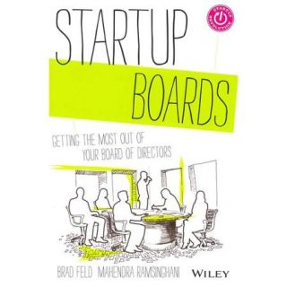 Startup Boards Getting The Most Out of Your Board of Directors