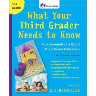 What Your Third Grader Needs to Know Fundamentals of a Good Third Grade Education