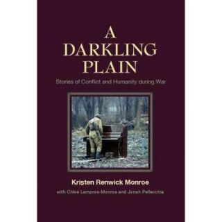 A Darkling Plain Stories of Conflict and Humanity During War