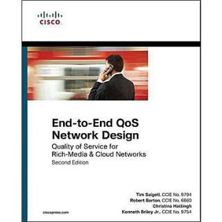 End to End QoS Network Design Quality of Service for Rich Media & Cloud Networks