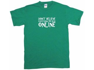 Don't Believe Everything You Read Online  Men's Short Sleeve Shirt