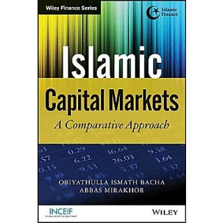 Islamic Capital Markets A Comparative Approach (Wiley Finance Islamic Finance)
