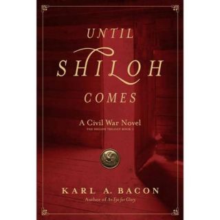 Until Shiloh Comes A Civil War Novel