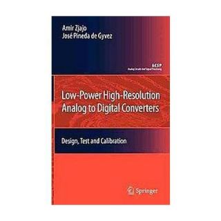 Low power High resolution Analog to Digital Converters (Hardcover